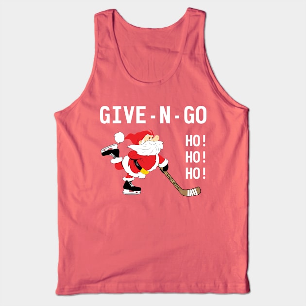 Hockey Santa Give N Go Ho! Ho! Ho! Tank Top by SaucyMittsHockey